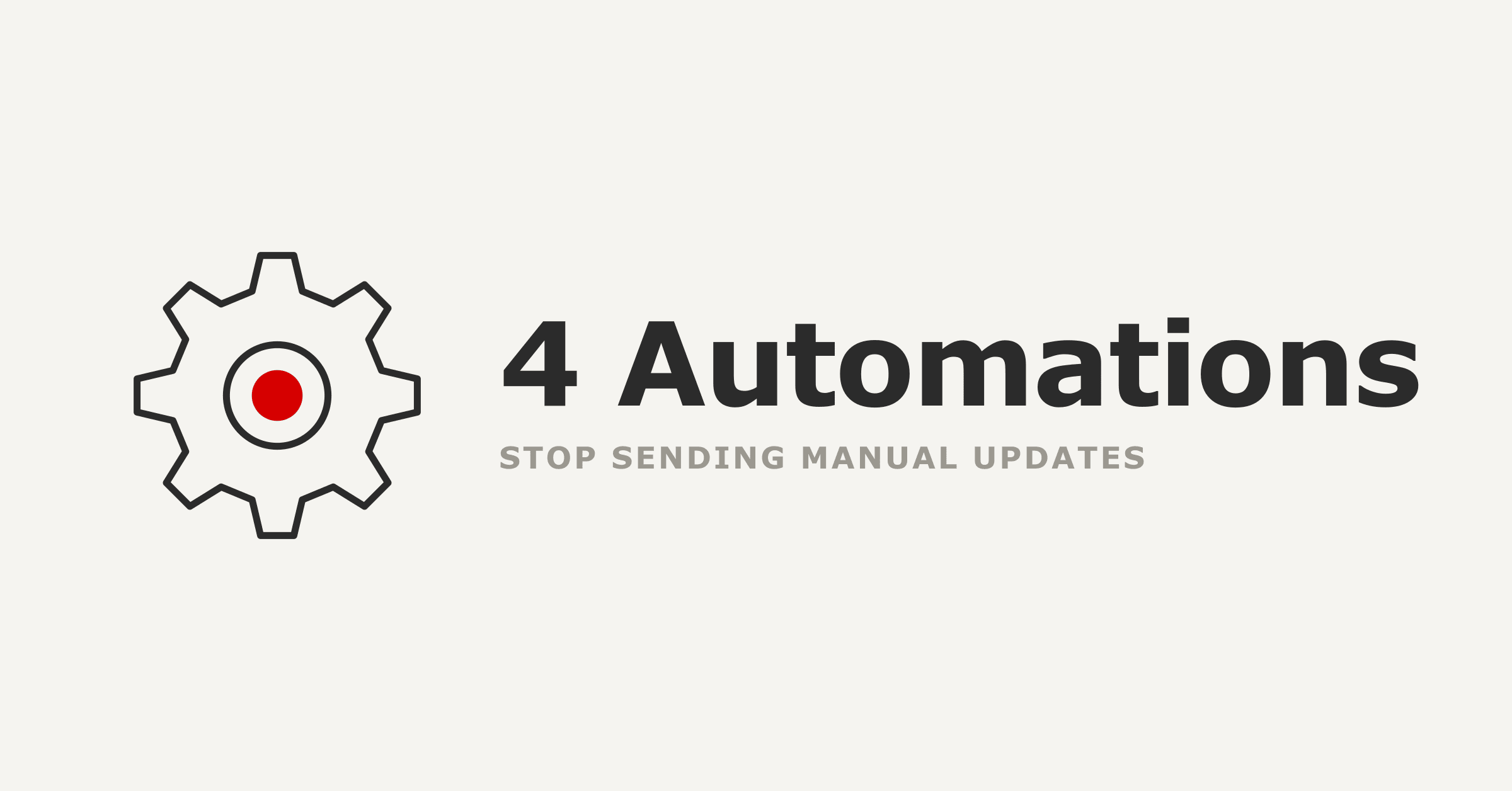 4 Powerful Automations for Streamlining the Flow of Information