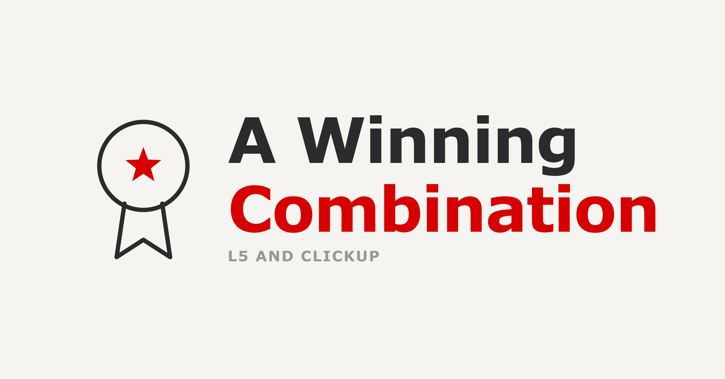 L5 and ClickUp: A Winning Combination