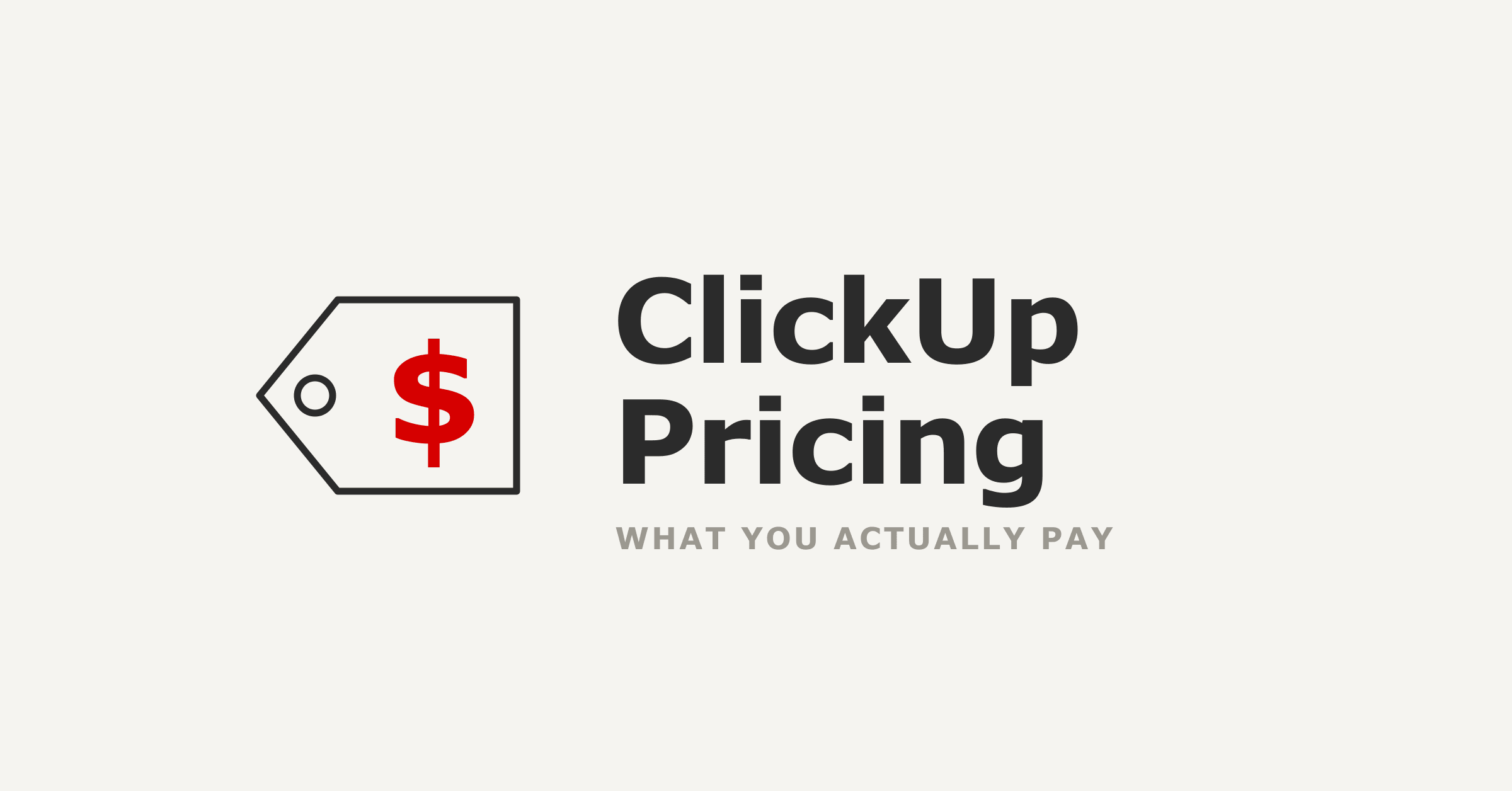 ClickUp Pricing 2026: Plans, Costs, and What You Actually Pay